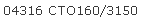 04316 CTO160/3150