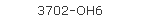 3702-OH6
