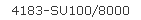 4183-SU100/8000