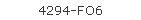 4294-FO6