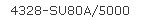 4328-SU80A/5000