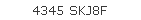 4345 SKJ8F