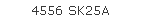 4556 SK25A
